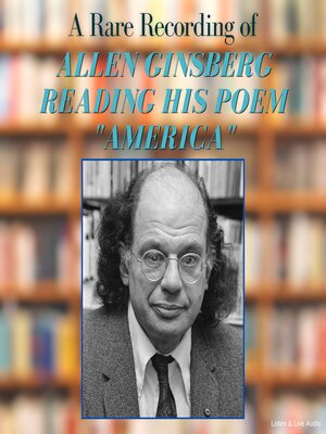 cover image of A Rare Recording of Allen Ginsburg Reading His Poem "America"